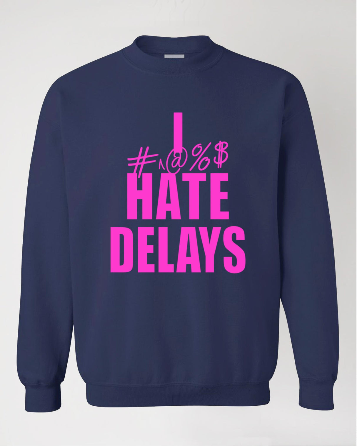 <X004> Fungolia I Hate Delays Crew Neck Sweat Shirt