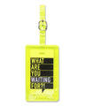 <A 000a001a99b4> Fungolia Premium PVC Neon Luggage Tag - What are you waiting for?